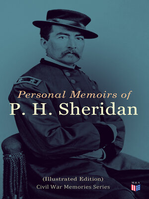 cover image of Personal Memoirs of P. H. Sheridan (Illustrated Edition)